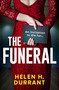 The Funeral (A totally addictive and completely unputdownable psychological thriller) by Helen H. Durrant, 9781836184256