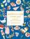 Watercolour Every Day (365 Days of Painting Projects) by Harriet de Winton, 9781846017070