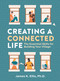 Creating a Connected Life (The Essential Skills for  Building Your Village) by Dr. Dr. James K. Ellis, 9798317902346