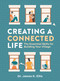 Creating a Connected Life (The Essential Skills for  Building Your Village) by James K. Ellis, 9798317902346