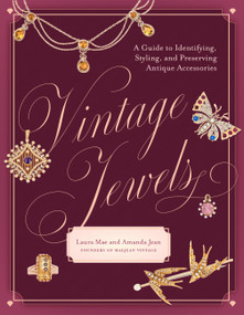 Vintage Jewels (A Guide to Identifying, Styling, and Preserving Antique Accessories) by Amanda Jean and Laura Mae Hornberger, 9798317902421