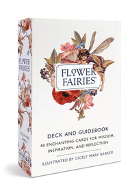 Flower Fairies Deck and Guidebook (40 Enchanting Cards for Wisdom, Inspiration, and Reflection) by Cicely Mary Barker, Kara Nesvig, 9798894143194