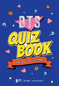 BTS Quiz Book (Test Your ARMY Knowledge!) by BTS, 9798894144580
