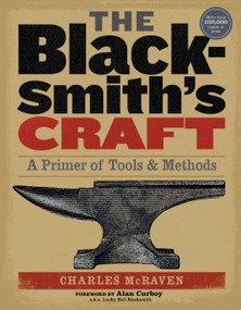 The Blacksmith's Craft (A Primer of Tools and Methods) by Charles McRaven, Alan Curboy, 9798897080953