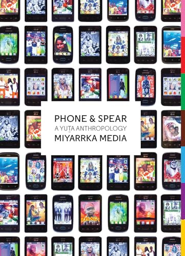 Phone & Spear by Miyarraka Media, 9781912685189
