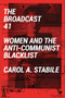 Broadcast 41 by Carol A Stabile, 9781912685424