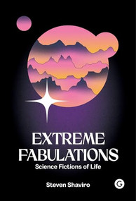 Extreme Fabulations by Steven Shaviro, 9781912685882