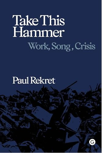 Take This Hammer by Paul Rekret, 9781913380168