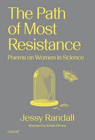 Path of Most Resistance (Poems on Women in Science) by Jessy Randall, Kristin DiVona, 9781915983275