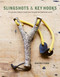 Slingshots & Key Hooks (15 Everyday Objects Made from Foraged and Gathered Wood) by Geoffrey Fisher, 9781497100046