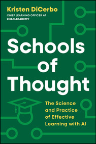 Schools of Thought (The Science and Practice of Effective Learning With AI) by Kristen DiCerbo, 9781394418923