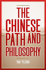 The Chinese Path and Philosophy by Yan Yilong, 9781914414930