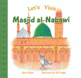 Let's Visit Masjid Al-Nabawi by Sara, Ali Lodge, 9781835920244