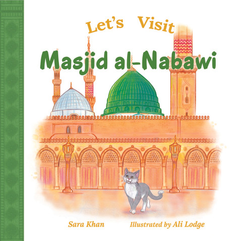 Let's Visit Masjid Al-Nabawi by Sara, Ali Lodge, 9781835920244