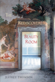 The Rediscovered Beauty Room by Jeffrey Thomson, 9781967149971