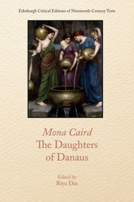Mona Caird, The Daughters of Danaus by Mona Caird, Riya Das, 9781399549226