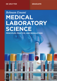 Medical Laboratory Science (Principles, Practice, and Regulations) by Behnam Emami, 9783119144971