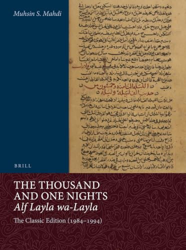 The Thousand and One Nights  (Alf Layla wa-Layla) (Volume 1. Arabic Text with a New Introduction by Aboubakr Chraïbi) by Muhsin S. Mahdi, 9789004257108