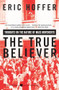The True Believer (Thoughts on the Nature of Mass Movements) by Eric Hoffer, 9780060505912