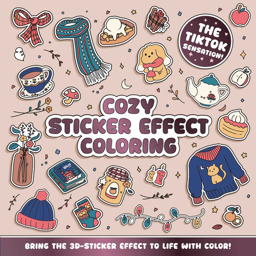 Cozy Sticker Effect Coloring (Over 90 Cozy Escapes to Color, Finished with a Sticker Effect, Perfect for Creativity and Relaxation) by IglooBooks, 9781805854692