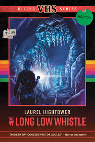 The Long Low Whistle by Laurel Hightower, 9798897321124