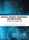 Materials, Mechanics, Mechatronics, and Manufacturing (4M Approach for a Sustainable Future) by Ravi K. Dwivedi, Premanand S. Chauhan, Anupma Agarwal, Avadesh K. Sharma, Elammaran Jayamani, Rajan Kumar, 9781041446705