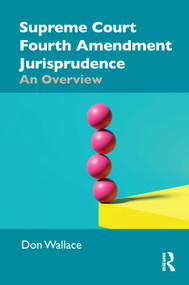 Supreme Court Fourth Amendment Jurisprudence (An Overview) by Don Wallace, 9781041306894