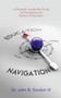 Education Navigation (A Strategic Leadership Guide for Navigating the Politics of Education) by Dr. John B. Gordon III, 9781968127558