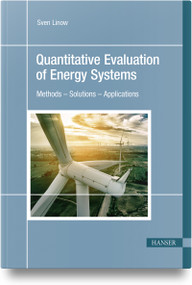 Quantitative Evaluation of Energy Systems (Methods - Solutions - Applications) by Sven Linow, 9798950184031