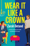 Wear It Like a Crown (A royal MM romance) by Zarah Detand, 9781837006274
