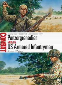 Panzergrenadier vs US Armored Infantryman (European Theater of Operations 1944) by Steven J. Zaloga, Johnny Shumate, 9781472817075