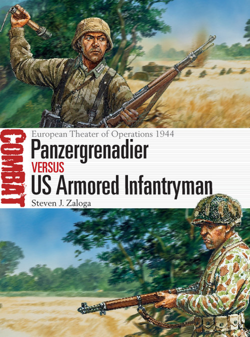 Panzergrenadier vs US Armored Infantryman (European Theater of Operations 1944) by Steven J. Zaloga, Johnny Shumate, 9781472817075