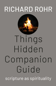 Things Hidden Companion Guide (Scripture as Spirituality) by Richard Rohr, 9798217423750