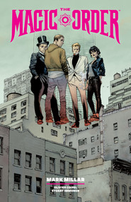 The Magic Order Omnibus Volume 1 by Mark Millar, Olivier Coipel, Stuart Immonen, 9781506755274