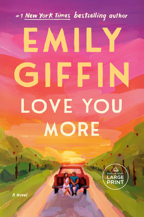 Love You More (A Novel) by Emily Giffin, 9798217347629