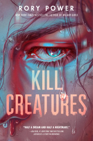Kill Creatures by Rory Power, 9780593302347