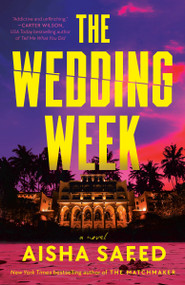 The Wedding Week (A Novel) by Aisha Saeed, 9780593871171