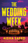 The Wedding Week (A Novel) by Aisha Saeed, 9780593871171