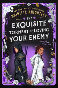 The Exquisite Torment of Loving Your Enemy by Brigitte Knightley, 9780593819487
