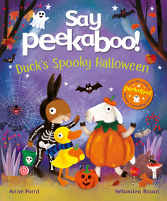 Say Peekaboo! Duck's Spooky Halloween by Anne Forni, Sebastien Braun, 9798217138531