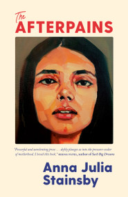 The Afterpains by Anna Julia Stainsby, 9781039006966