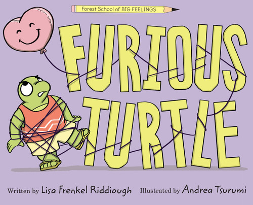 Furious Turtle by Lisa Frenkel Riddiough, Andrea Tsurumi, 9781368103756