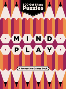 Mind Play (300 Get Sharp Puzzles (A Prevention Games Book)) by Marisa Cohen, Prevention, 9781958395462