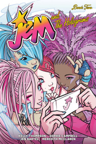 Jem and the Holograms Book Two by Kelly Thompson, Sophie Campbell, Jen Bartel, Meredith McClaren, 9798217384228