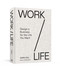 Work / Life (Design a Business for the Life You Want) by Shira Gill, 9798217036554