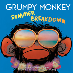 Grumpy Monkey Summer Breakdown by Suzanne Lang, Max Lang, 9798217229499