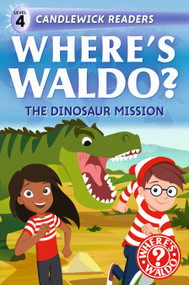 Where's Waldo? The Dinosaur Mission (Early Reader) by Candlewick Press, Candlewick Press, 9781536258462