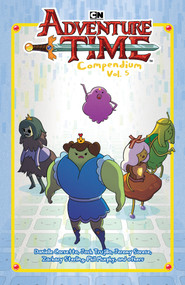 Adventure Time Compendium Vol. 5 by Danielle Corsetto, Josh Trujillo, Jeremy Sorese, Zachary Sterling, Phil Murphy, 9798894884141