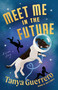 Meet Me in the Future (A Love Story) by Tanya Guerrero, 9798217299614