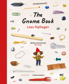 The Gnome Book by Loes Riphagen, Michele Hutchison, 9781782695738